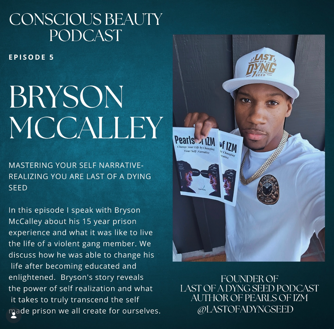 BRYSON MCCALLEY: MASTERING YOUR SELF NARRATIVE-REALIZING YOU ARE LAST OF A DYING SEED